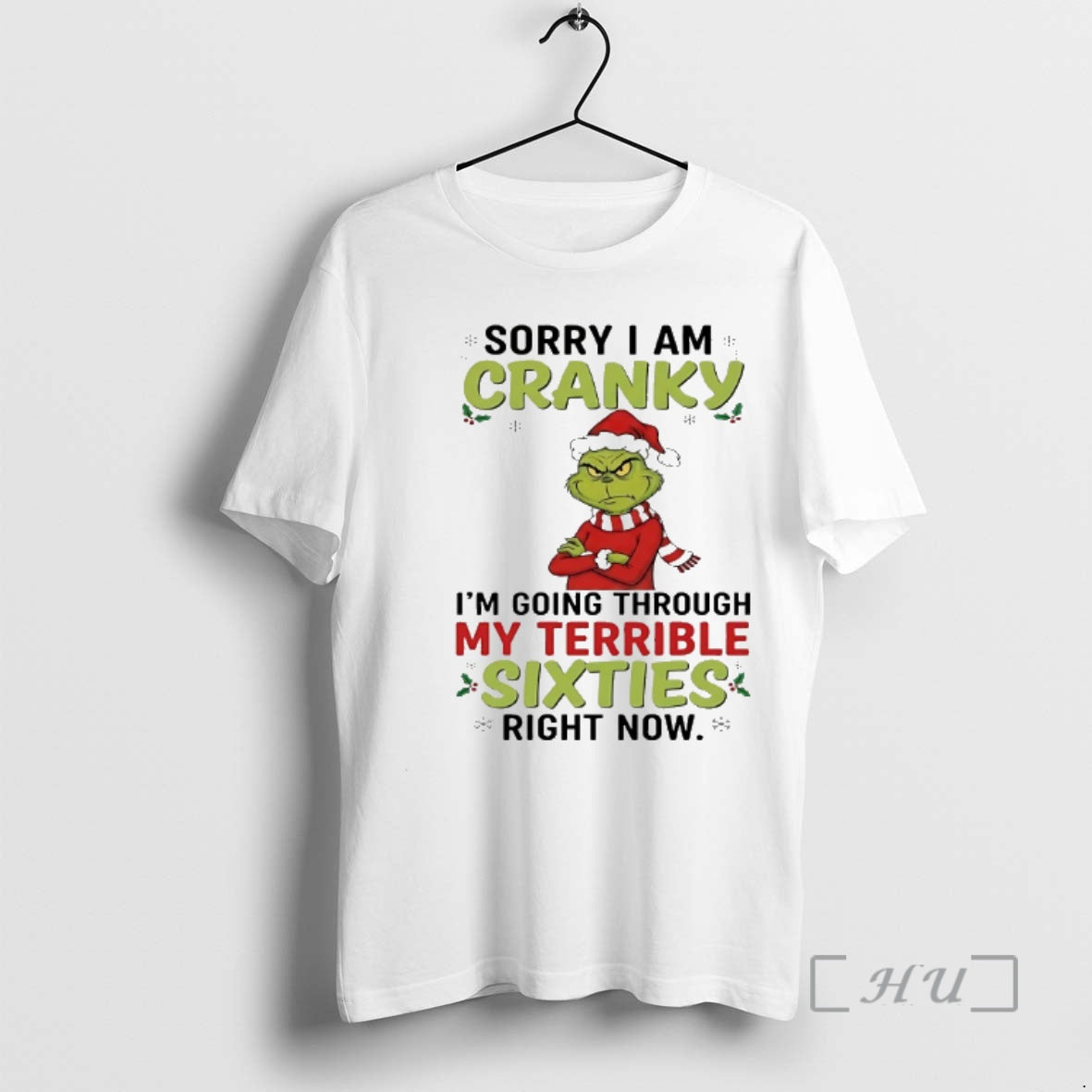 Officials Grinch Sorry Im Cranky Im Going Through My Terrible Sixties Chirstmas 2025 T-Shirts, Hoodie, Sweatshirt - T-Shirt, Sweatshirt, Hoodie