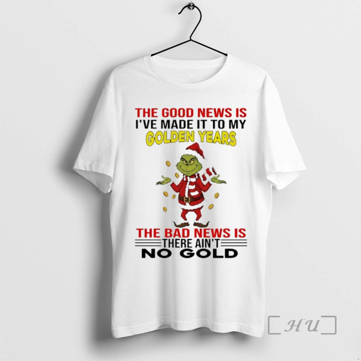 Officials Grinch Good News Is Ive Made My Golden Years Bad T-Shirts, Hoodie, Sweatshirt - T-Shirt, Sweatshirt, Hoodie
