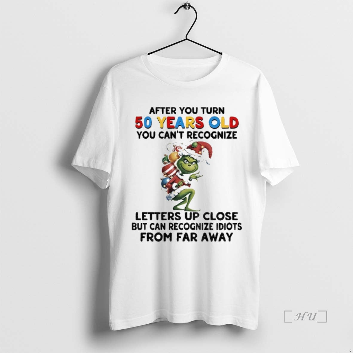 Officials Grinch After You Turn 50 Years Old You Cant Recognize Letters Up Close But T-Shirts, Hoodie, Sweatshirt - T-Shirt, Sweatshirt, Hoodie