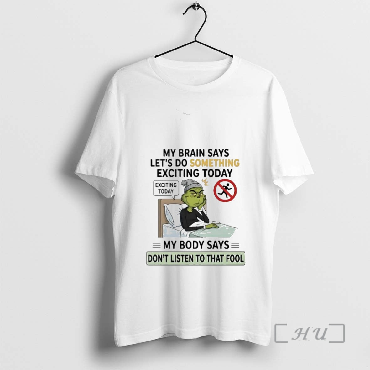 Officials Grinch Brain Says Lets Do Something Exciting Today Body Say Dont Listen Fool T-Shirts, Hoodie, Sweatshirt - T-Shirt, Sweatshirt, Hoodie