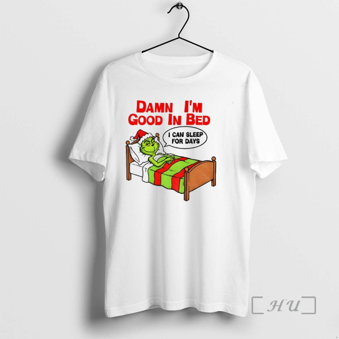 Officials Grinch Damn Im Good Bed Can Sleep Days T-Shirts, Hoodie, Sweatshirt - T-Shirt, Sweatshirt, Hoodie