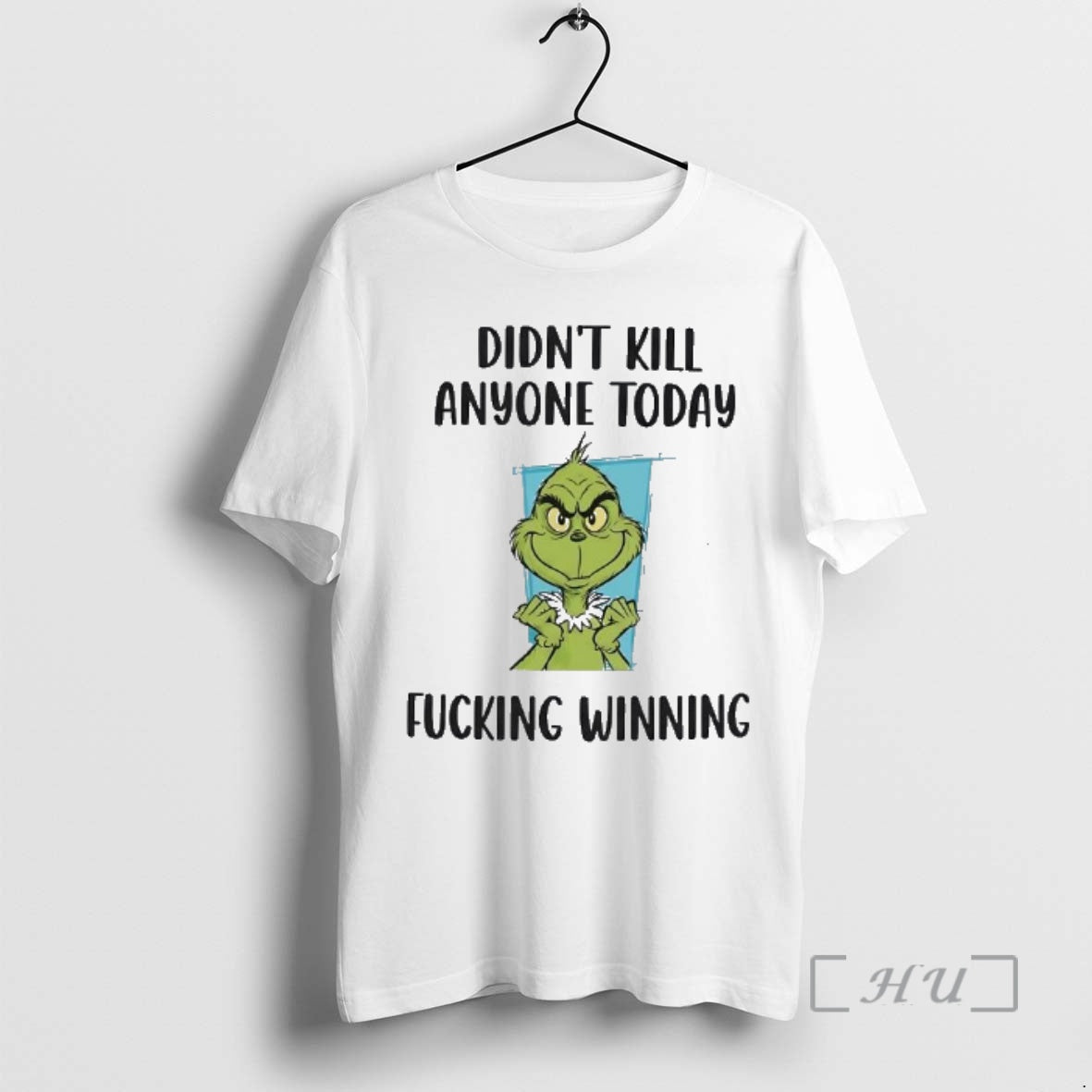 Officials Grinch Didnt Kill Anyone Today Fucking Winning T-Shirts, Hoodie, Sweatshirt - T-Shirt, Sweatshirt, Hoodie
