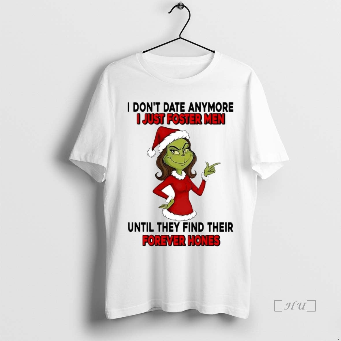 Officials Grinch Dont Date Anymore I Just Foster Forever Hones T-Shirts, Hoodie, Sweatshirt - T-Shirt, Sweatshirt, Hoodie