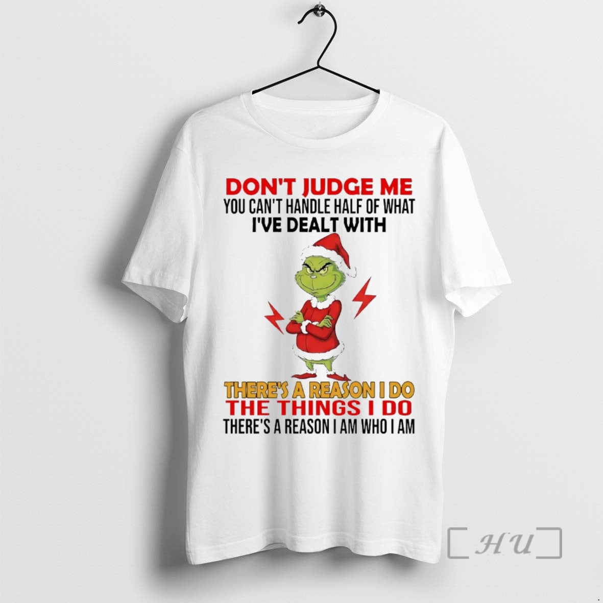 Officials Grinch Dont Judge Me Ive Deal Theres Reason I Do T-Shirts, Hoodie, Sweatshirt - T-Shirt, Sweatshirt, Hoodie