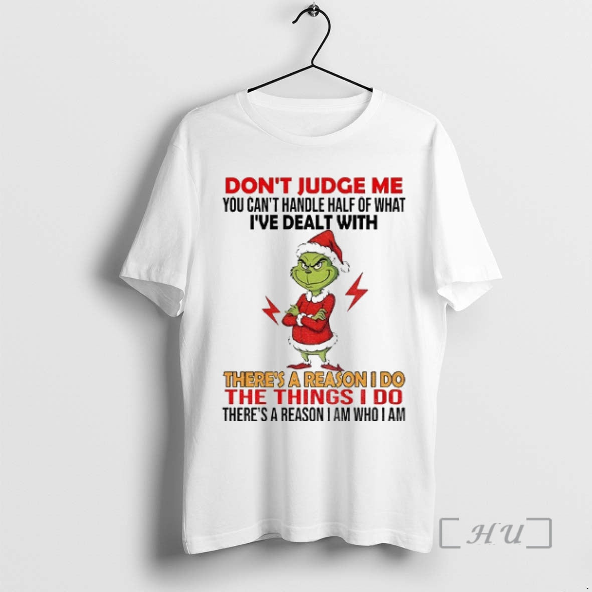 Officials Grinch Dont Judge Me You Cant Handle Half What Ive Dealt Theres T-Shirts, Hoodie, Sweatshirt - T-Shirt, Sweatshirt, Hoodie