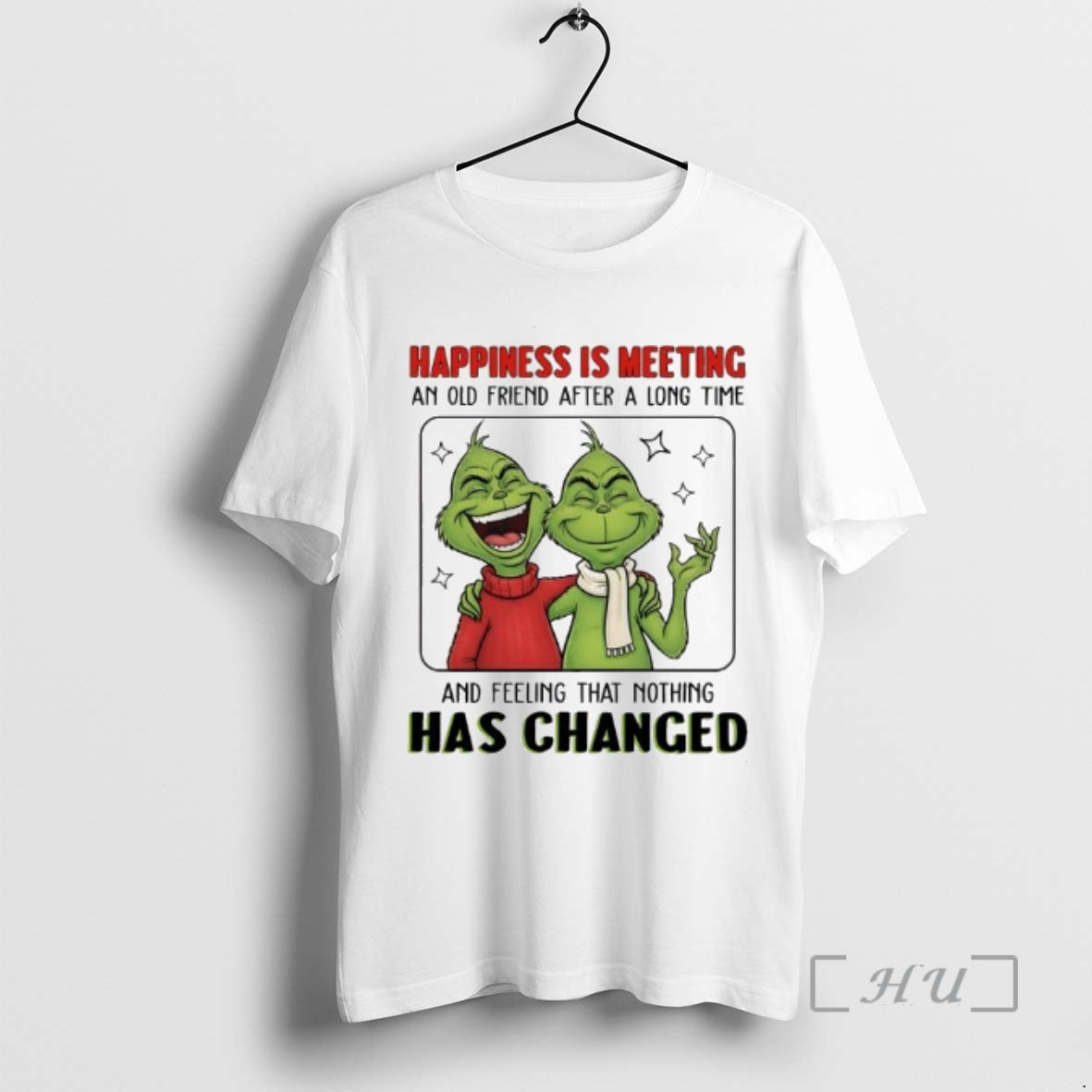 Officials Grinch Happiness Is Meeting Old Friend After Long Time Feeling That T-Shirts, Hoodie, Sweatshirt - T-Shirt, Sweatshirt, Hoodie
