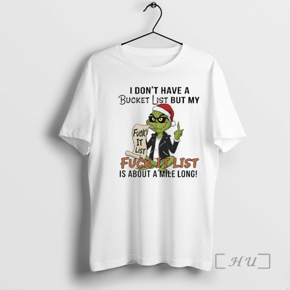 Officials Grinch I Dont Have Bucket List But My Fuck List Fuck T-Shirts, Hoodie, Sweatshirt - T-Shirt, Sweatshirt, Hoodie