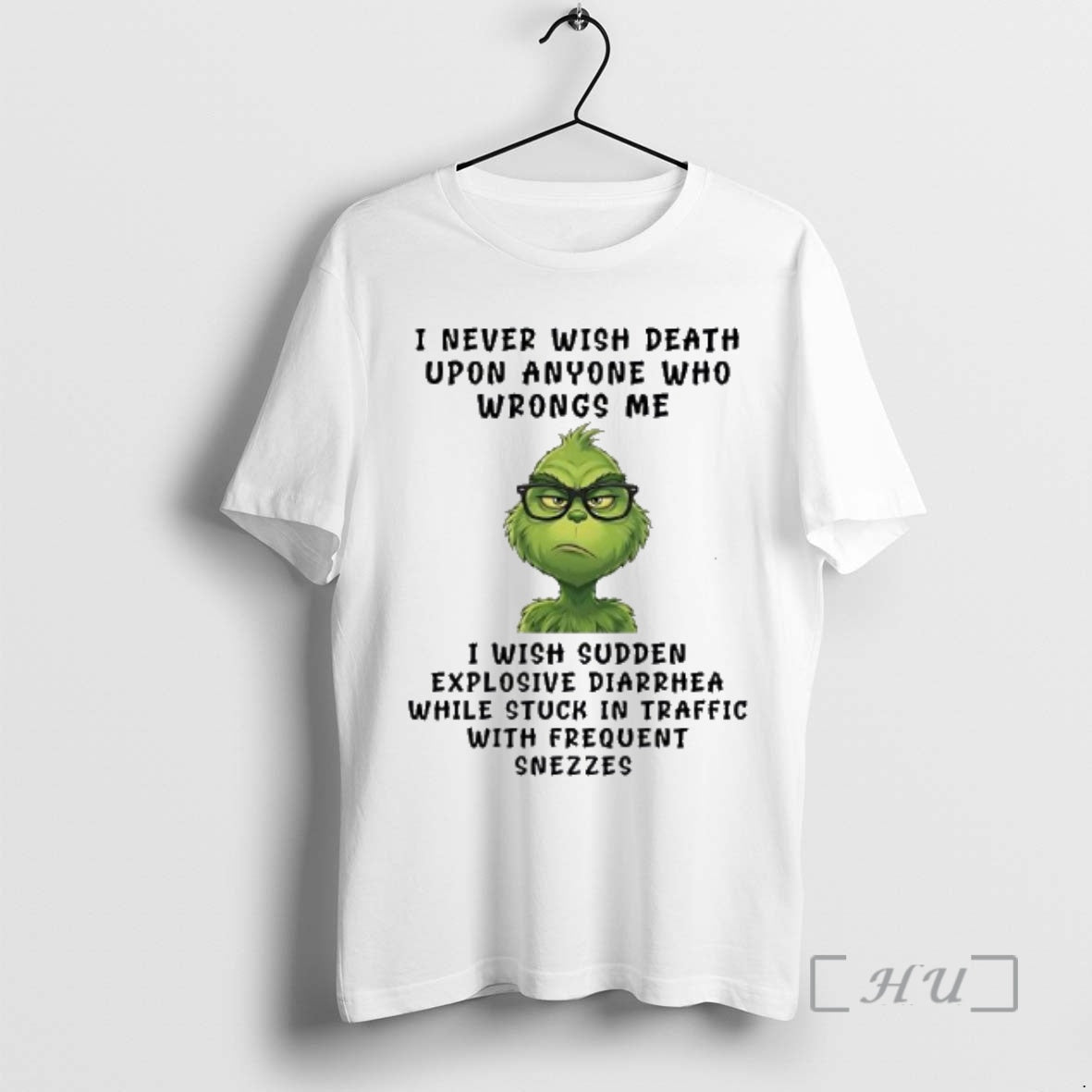 Officials Grinch I Never Wish Death Upon Anyone Who Wrongs I Wish Sudden Explosive Diarrhea T-Shirts, Hoodie, Sweatshirt - T-Shirt, Sweatshirt, Hoodie