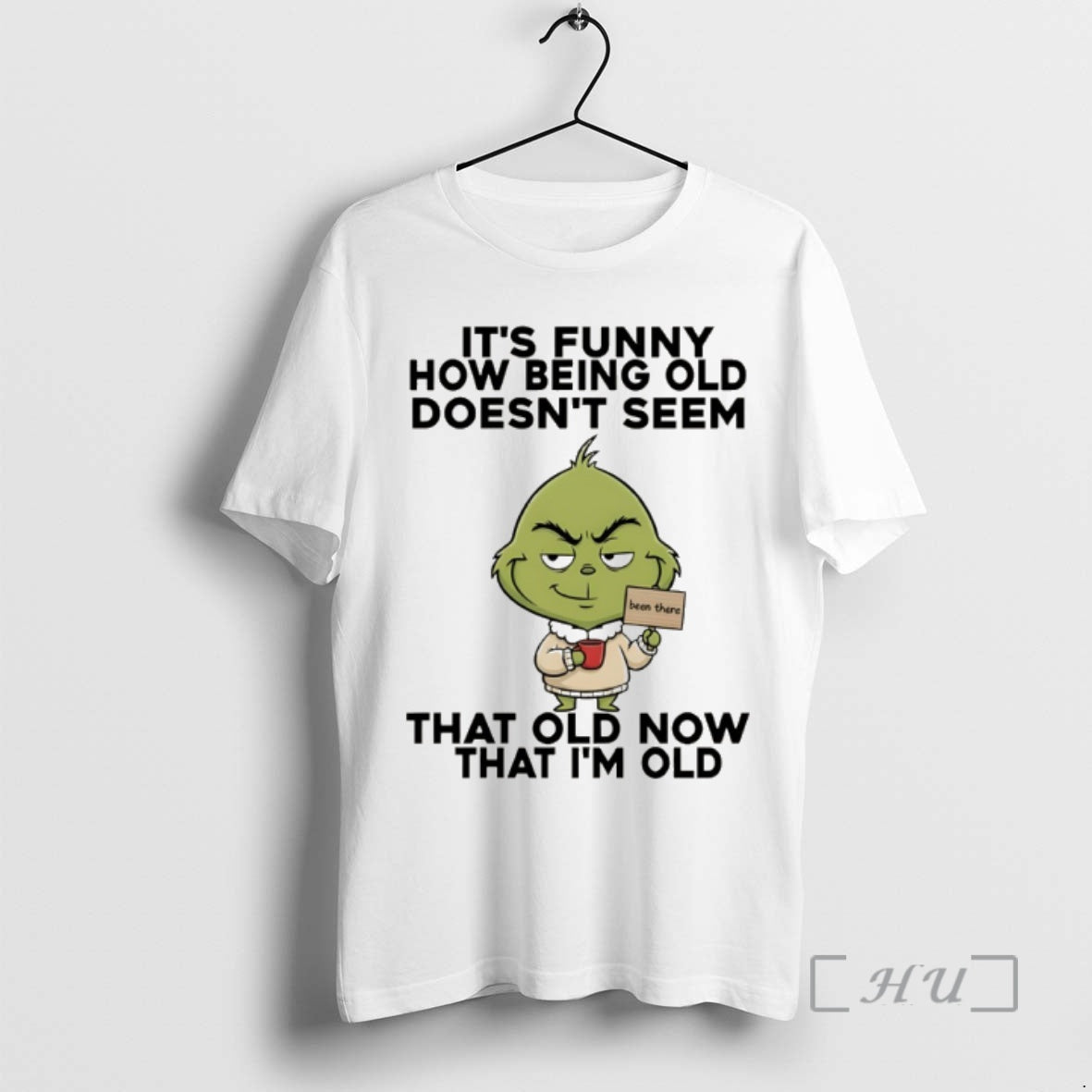 Officials Grinch Funny How Being Old Doesnt Seem That Old Now That Im Old T-Shirts, Hoodie, Sweatshirt - T-Shirt, Sweatshirt, Hoodie