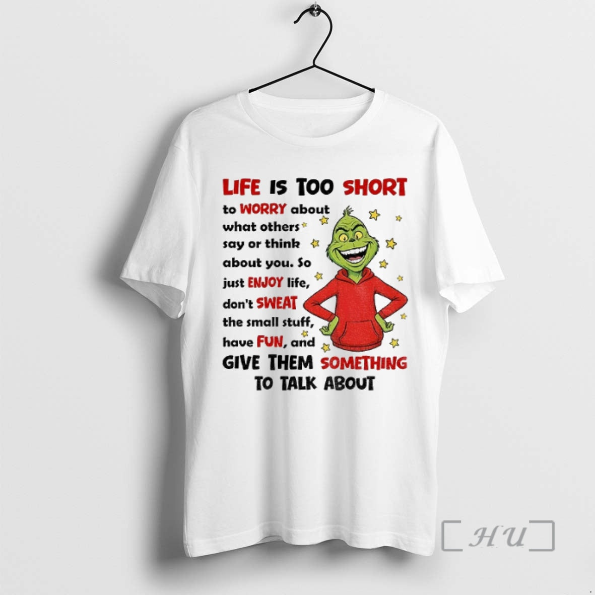Officials Grinch Life Is Too Short Worry About What Others Say Others Say T-Shirts, Hoodie, Sweatshirt - T-Shirt, Sweatshirt, Hoodie