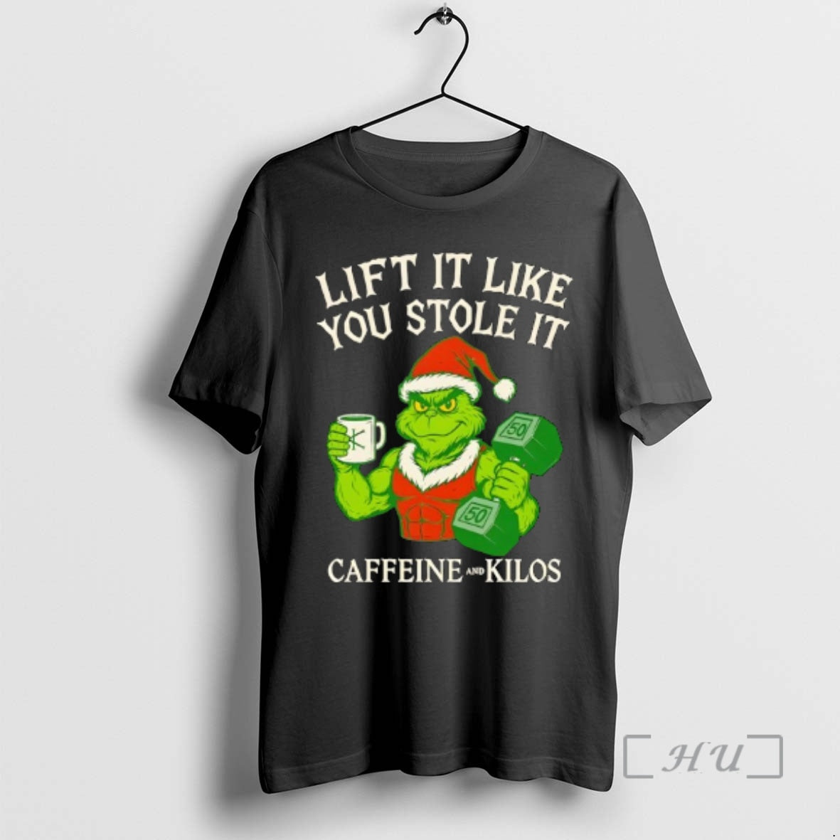 Officials Grinch Lift Like You Stole Caffeine Kilos T-Shirts, Hoodie, Sweatshirt - T-Shirt, Sweatshirt, Hoodie