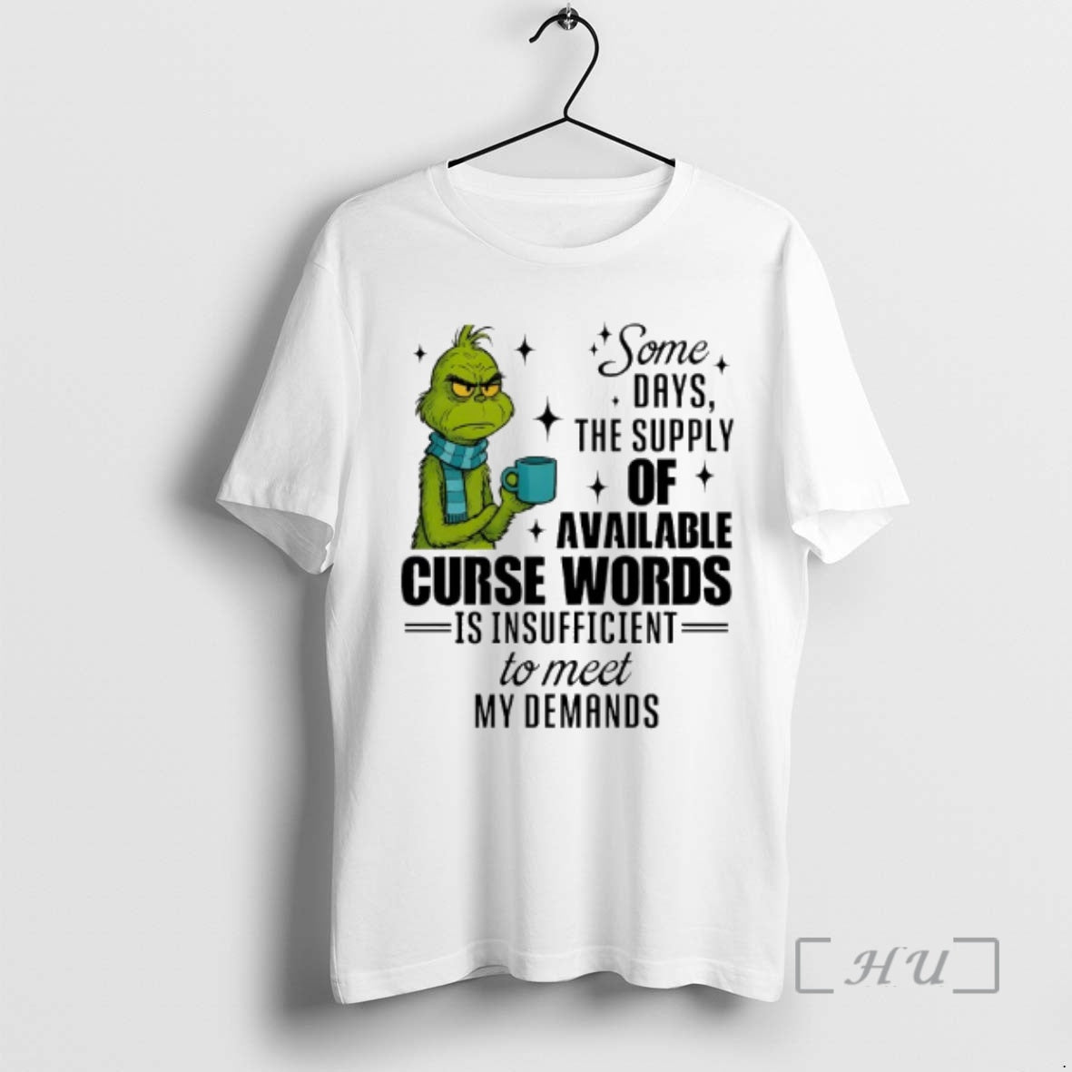 Officials Grinch Loan Some Days Supply Available Curse Words Is Insufficient Meet T-Shirts, Hoodie, Sweatshirt - T-Shirt, Sweatshirt, Hoodie