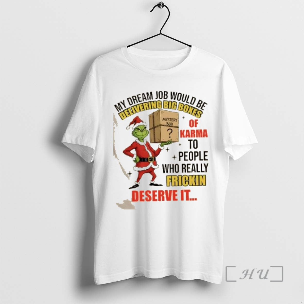 Officials Grinch My Dream Job Would Be Delivering Big Boxes Mystery Box Karma T-Shirts, Hoodie, Sweatshirt - T-Shirt, Sweatshirt, Hoodie