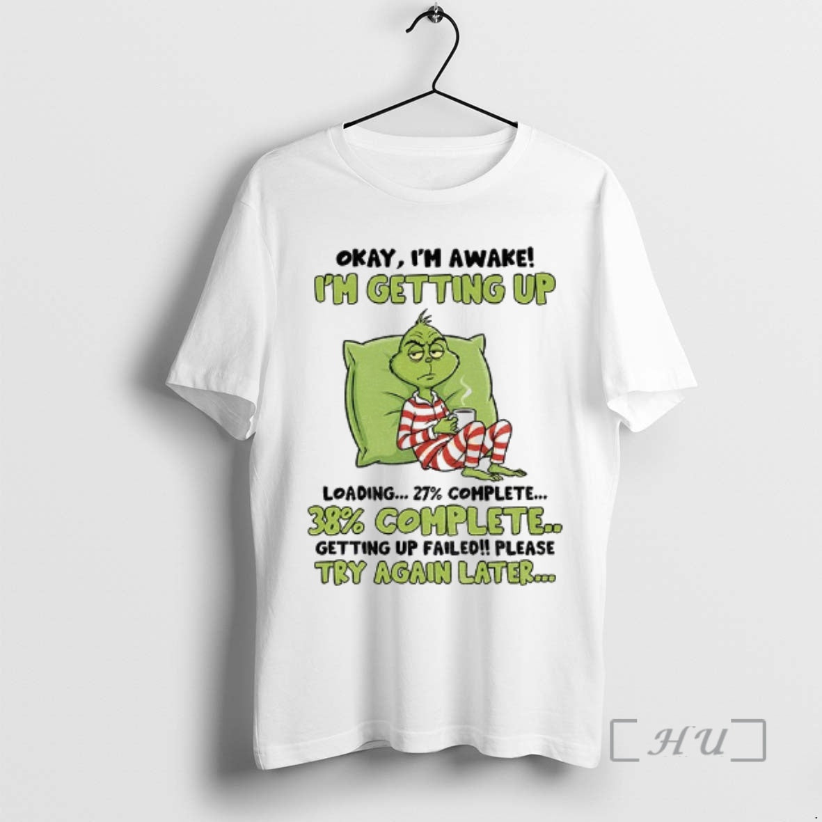 Officials Grinch Okay Im Awake Im Getting Up Loading 27 Complete 38 Complete Getting Up T-Shirts, Hoodie, Sweatshirt - T-Shirt, Sweatshirt, Hoodie