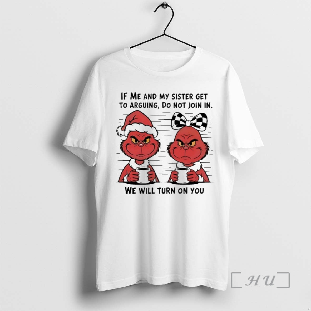 Officials Grinch Red If Me My Sister Get Arguing Do Not Join T-Shirts, Hoodie, Sweatshirt - T-Shirt, Sweatshirt, Hoodie