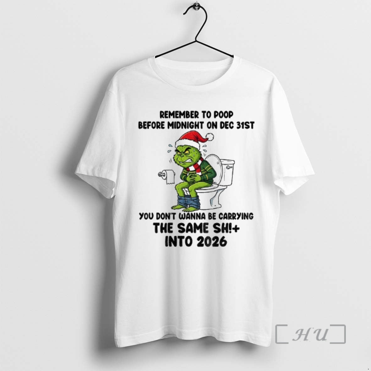 Officials Grinch Remember Poop Before Midnight Dec 31st You Dont Wanna Be Carrying T-Shirts, Hoodie, Sweatshirt - T-Shirt, Sweatshirt, Hoodie