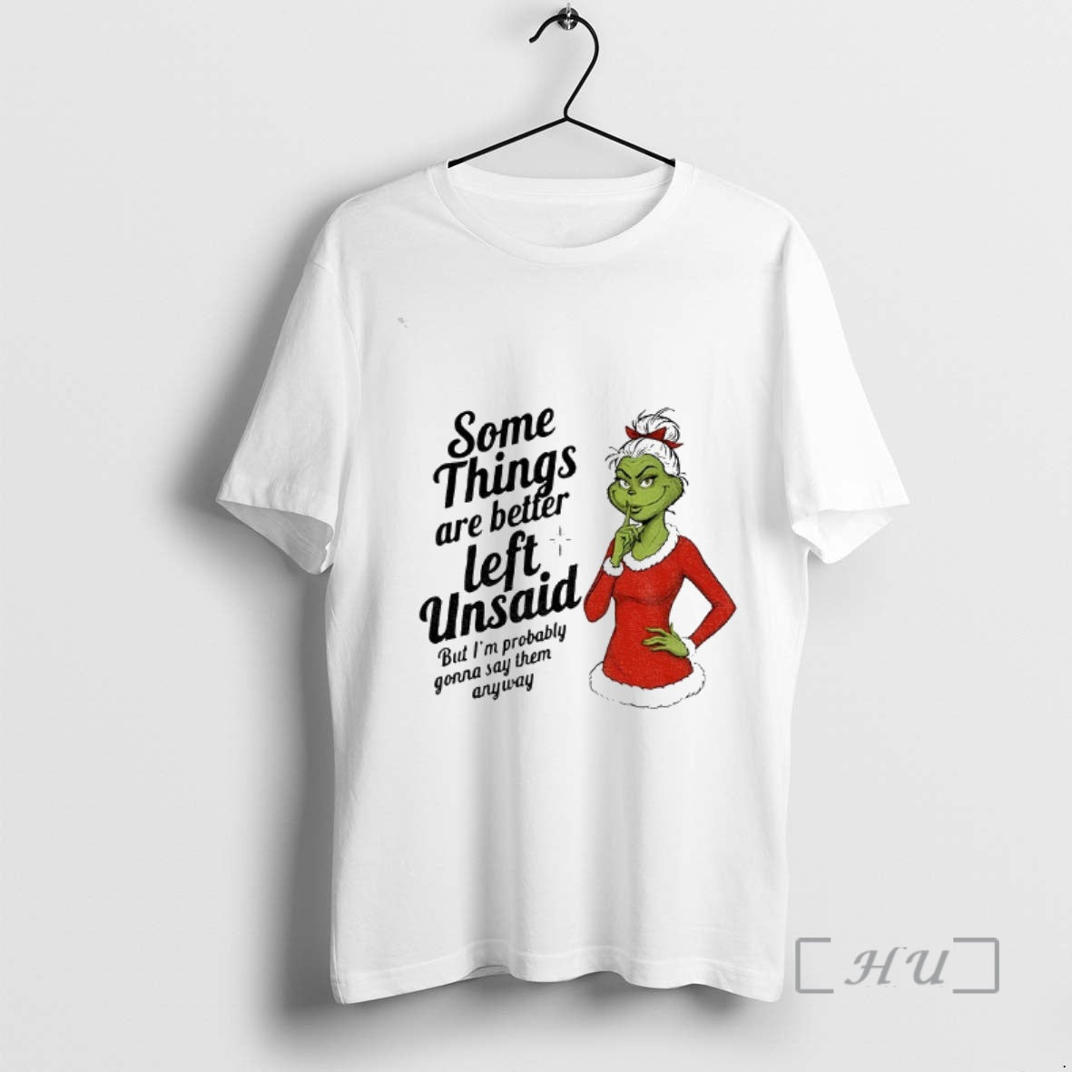 Officials Grinch Some Things Are Better Left Unsaid But Im Probably T-Shirts, Hoodie, Sweatshirt - T-Shirt, Sweatshirt, Hoodie