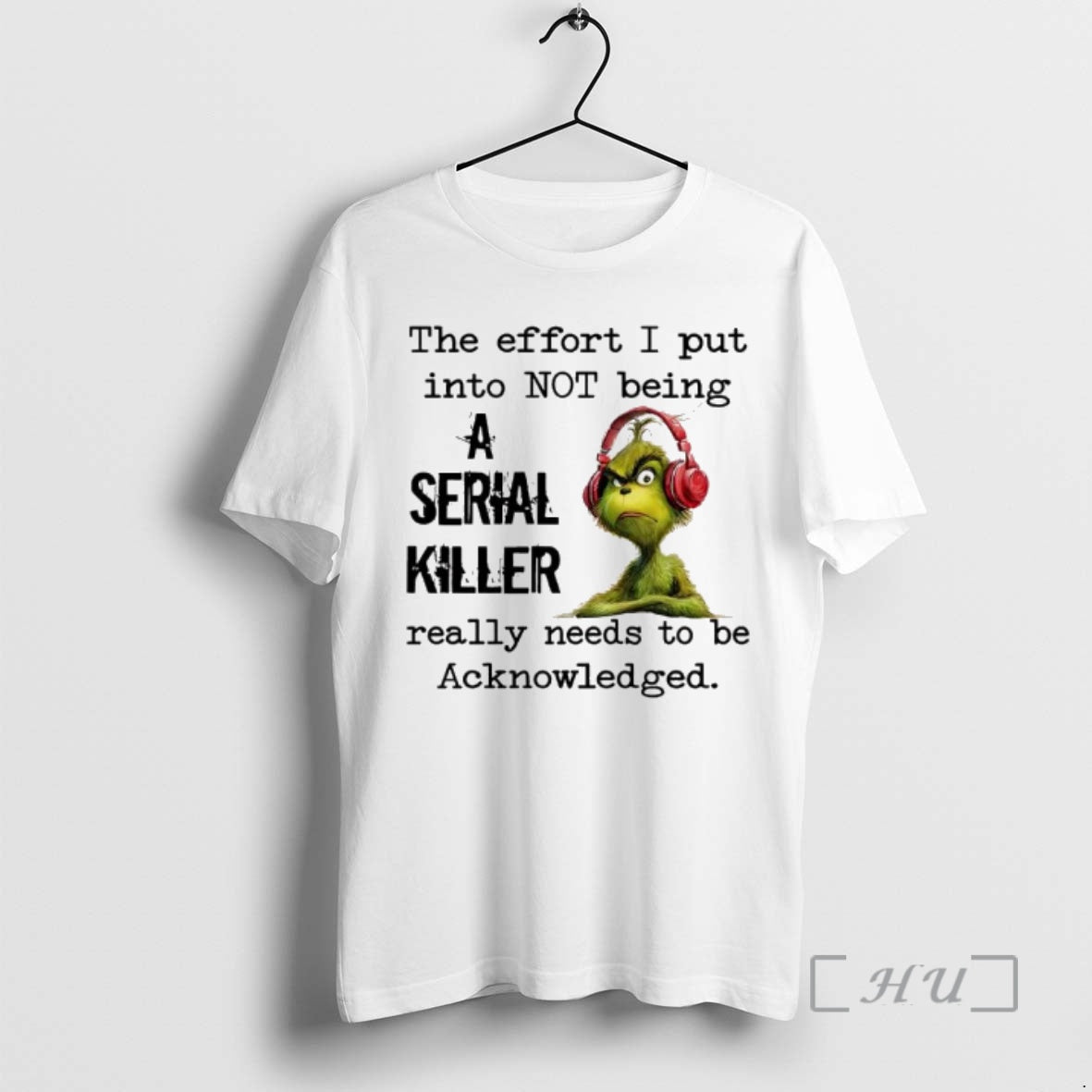 Officials Grinch Effort I Put Not Being Serial Killer Really Needs T-Shirts, Hoodie, Sweatshirt - T-Shirt, Sweatshirt, Hoodie