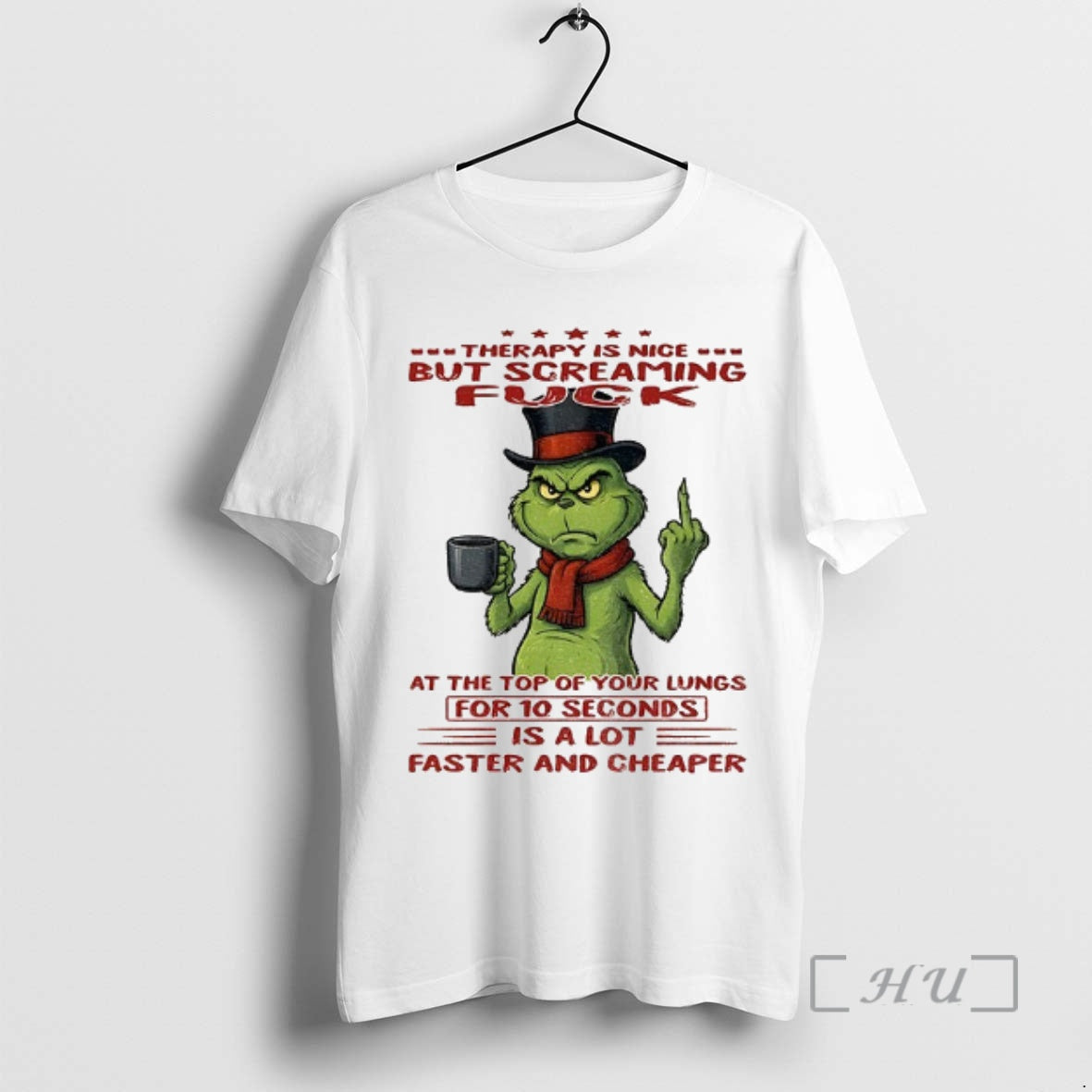 Officials Grinch Therapy Is Nice But Screaming Fuck Top Your Lungs T-Shirts, Hoodie, Sweatshirt - T-Shirt, Sweatshirt, Hoodie