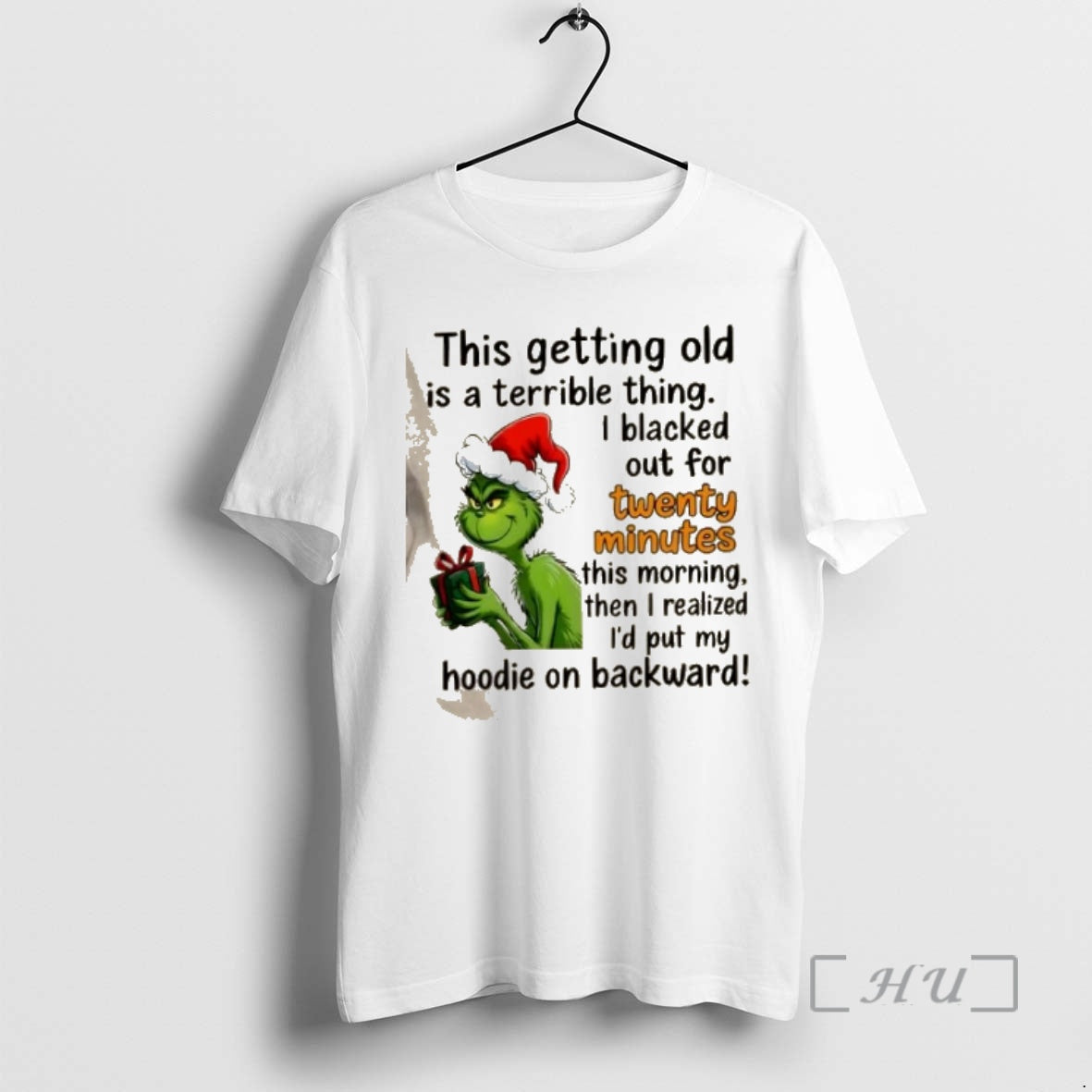 Officials Grinch This Getting Old Is Terrible Thing I Blacked Out Twenty Minutes T-Shirts, Hoodie, Sweatshirt - T-Shirt, Sweatshirt, Hoodie