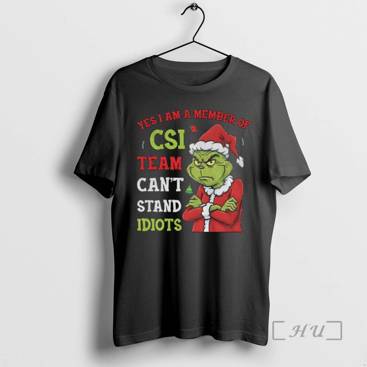 Officials Grinch Yes I Am Member Csi Team Cant Stand Idiots T-Shirts, Hoodie, Sweatshirt - T-Shirt, Sweatshirt, Hoodie