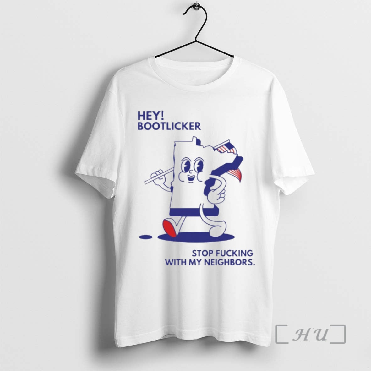 Hey Bootlicker Stop Fucking My Neighbors Minnesota Support T-Shirts, Hoodie, Sweatshirt - T-Shirt, Sweatshirt, Hoodie