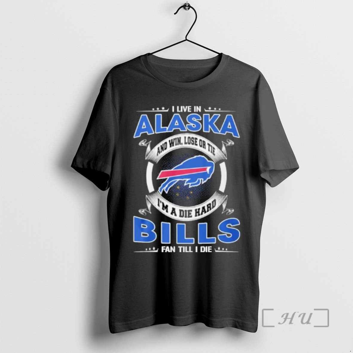 Officials I Live Alaska Win Lose Tie Im Die Hard Buffalo T-Shirts, Hoodie, Sweatshirt - T-Shirt, Sweatshirt, Hoodie