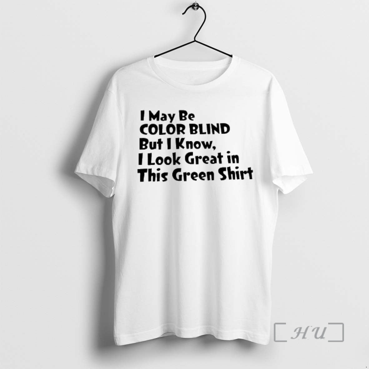 Officials I May Be Color Blind But I Know I Great This Green T-Shirts, Hoodie, Sweatshirt - T-Shirt, Sweatshirt, Hoodie
