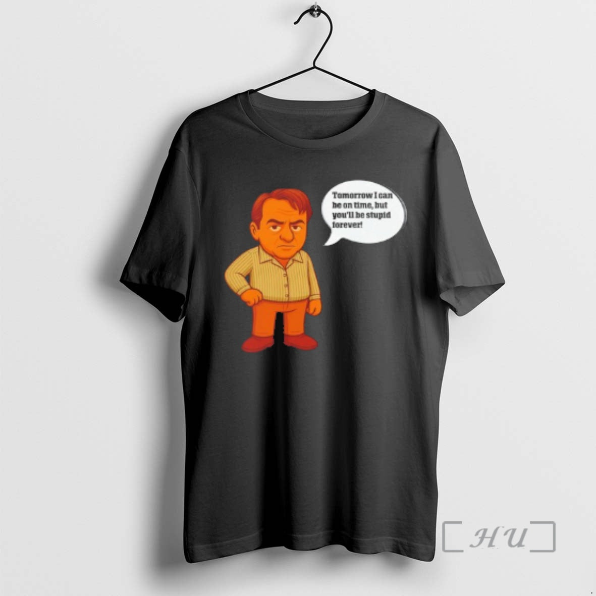 Officials I Can Tomorrow Be Time But Youll Be Stupid Forever T-Shirts, Hoodie, Sweatshirt - T-Shirt, Sweatshirt, Hoodie