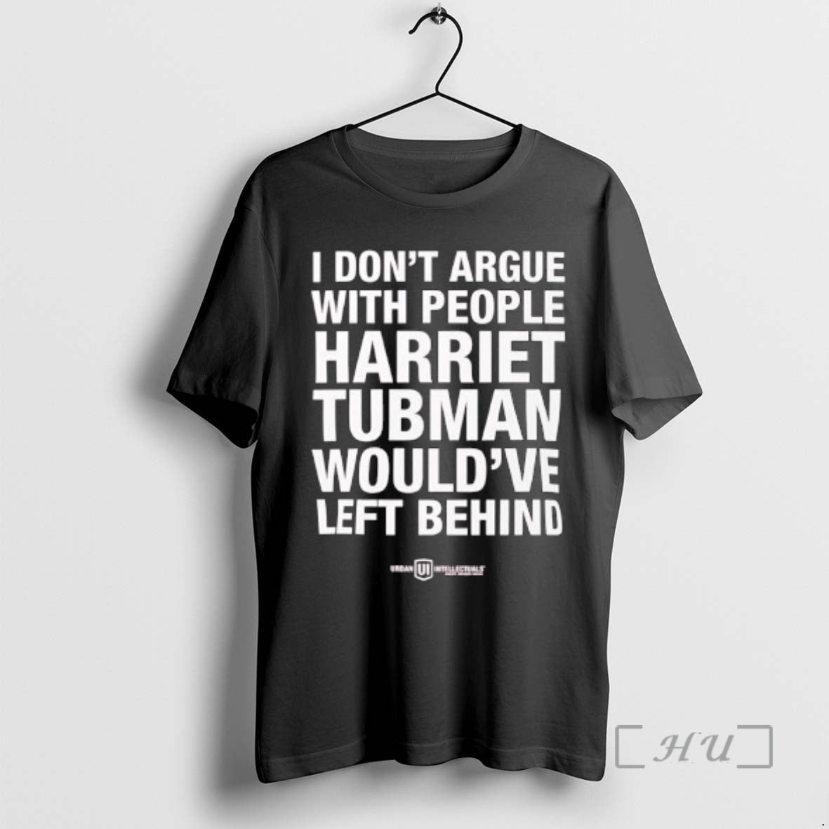 Officials I Dont Argue People Harriet Tubman Wouldve Left Behind Urban Intellectuals T-Shirts, Hoodie, Sweatshirt - T-Shirt, Sweatshirt, Hoodie