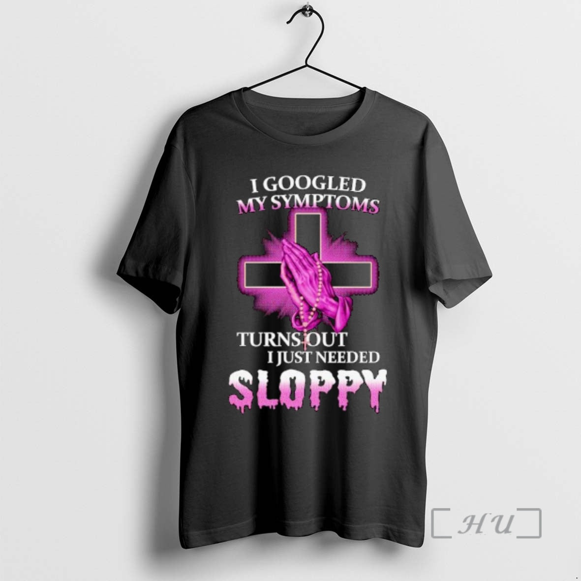 Officials I Googled My Symptoms Turns Out I Just Needed Sloppy Ornaments T-Shirts, Hoodie, Sweatshirt - T-Shirt, Sweatshirt, Hoodie