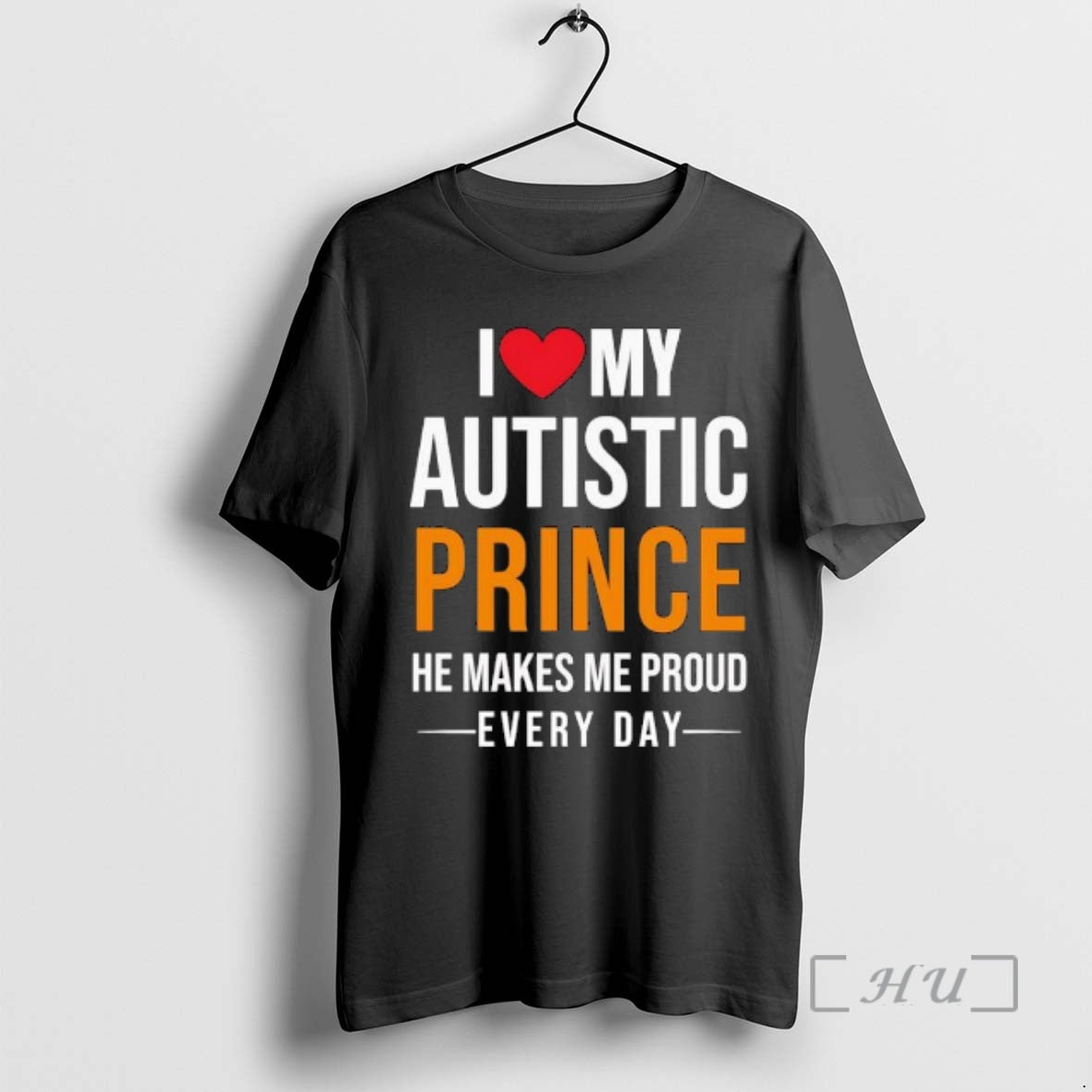 Officials I Love My Autistic Prince He Makes Me Proud Every Day T-Shirts, Hoodie, Sweatshirt - T-Shirt, Sweatshirt, Hoodie
