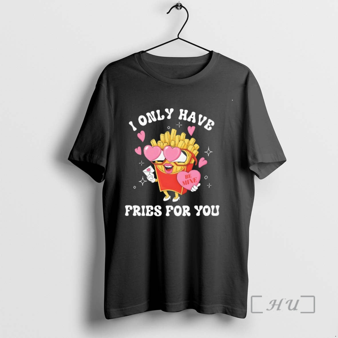 Officials I Only Have Fries You Be Mine T-Shirts, Hoodie, Sweatshirt - T-Shirt, Sweatshirt, Hoodie