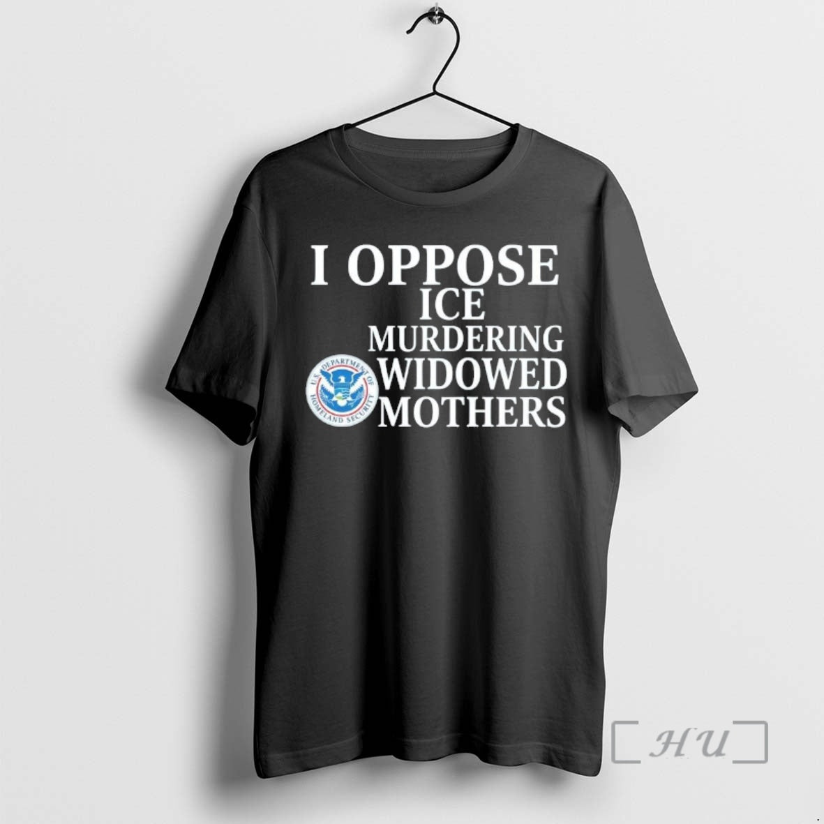 Officials I Oppose Ice Murdering Widowed Mothers U S T-Shirts, Hoodie, Sweatshirt - T-Shirt, Sweatshirt, Hoodie