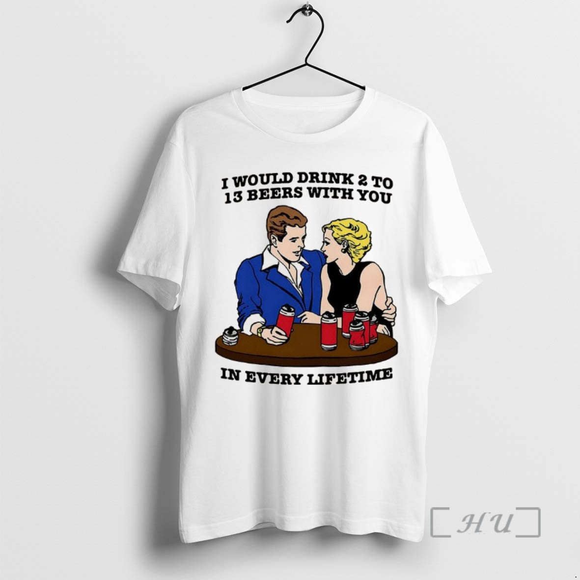 Officials I Would Drink 2 13 Beers You Every Lifetime Meme T-Shirts, Hoodie, Sweatshirt - T-Shirt, Sweatshirt, Hoodie