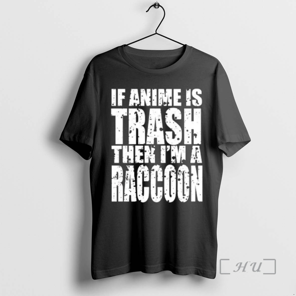 Officials If Anime Is Trash Then Im Raccoon T-Shirts, Hoodie, Sweatshirt - T-Shirt, Sweatshirt, Hoodie