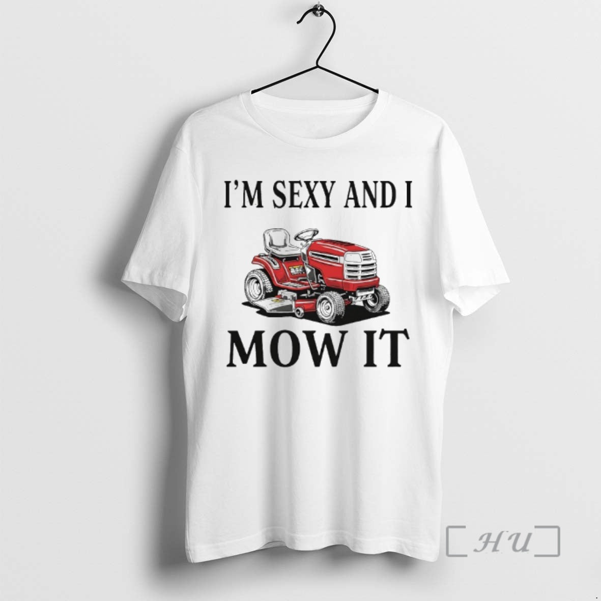 Officials Im Sexy I Mow Lawn Mower T-Shirts, Hoodie, Sweatshirt - T-Shirt, Sweatshirt, Hoodie