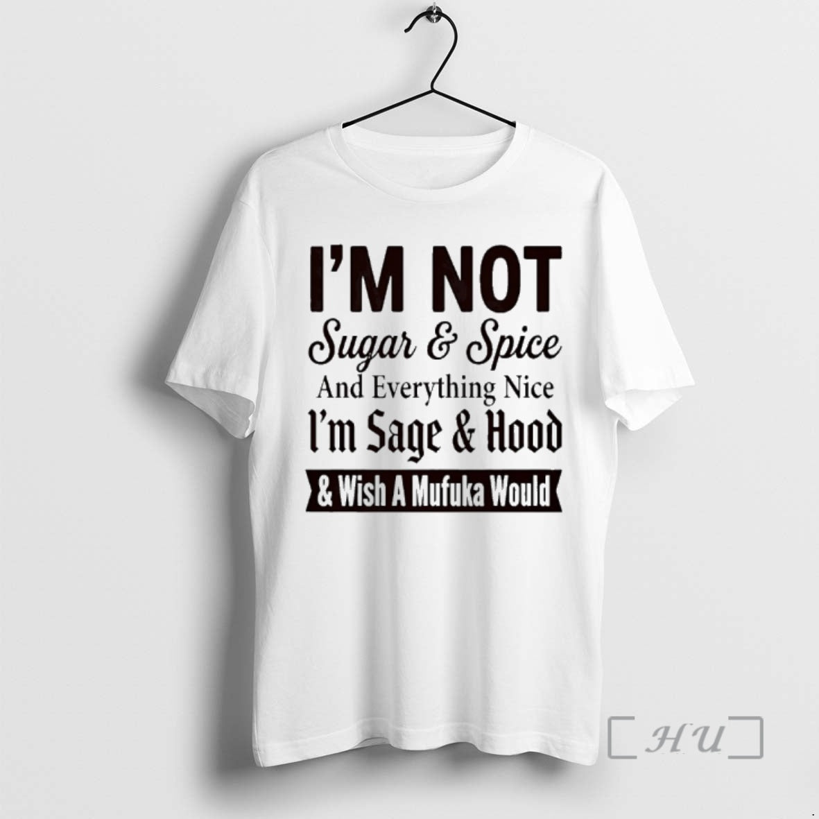 Officials Im Not Sugar Spice Everything Nice Im Sage Hood Wish T-Shirts, Hoodie, Sweatshirt - T-Shirt, Sweatshirt, Hoodie