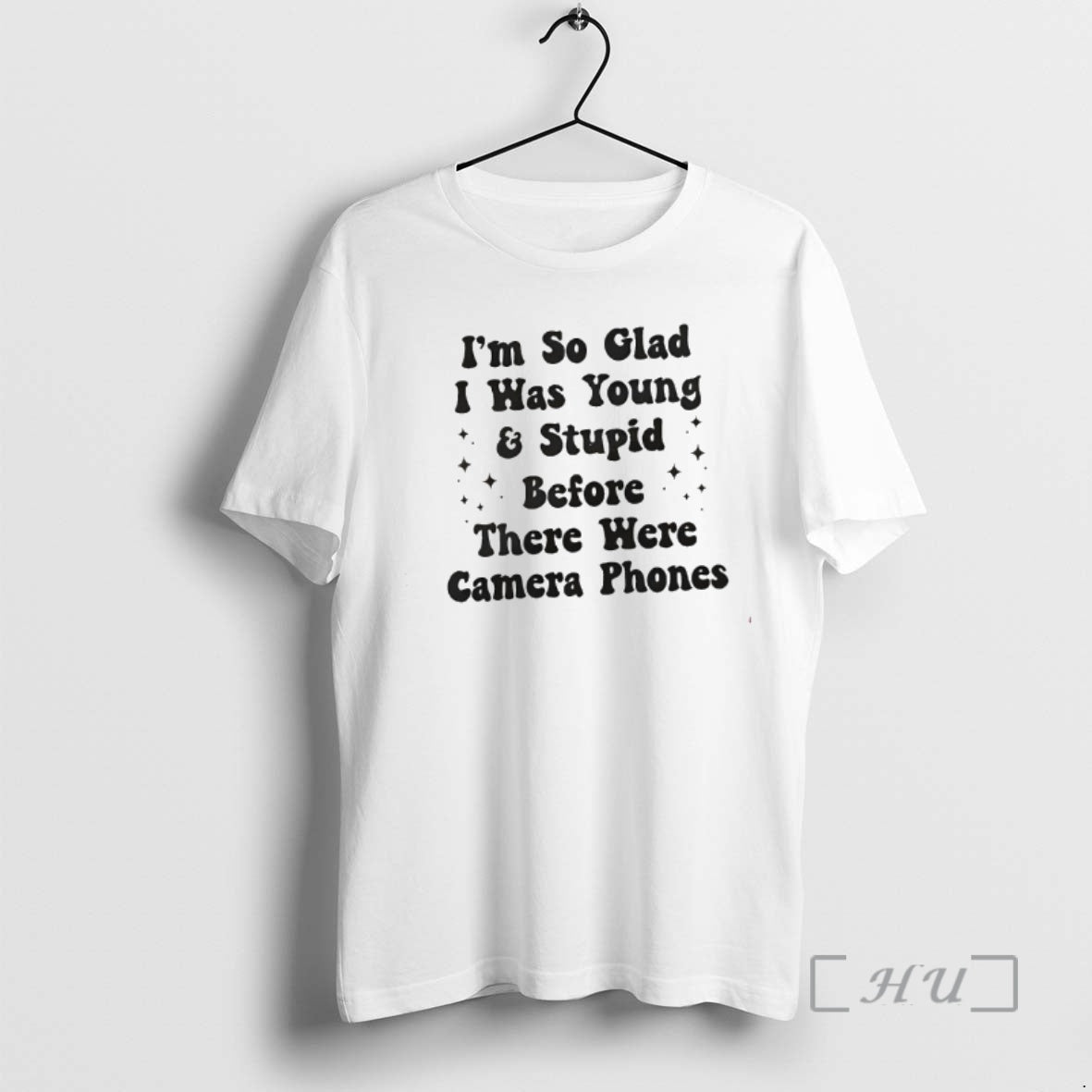 Officials Im So Glad I Was Young Stupid Before There Were Camera Phones T-Shirts, Hoodie, Sweatshirt - T-Shirt, Sweatshirt, Hoodie