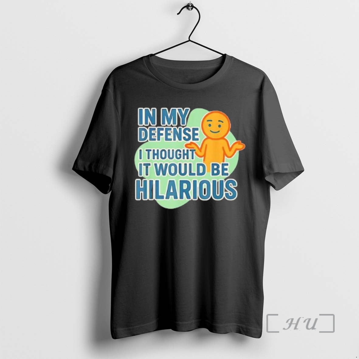 Officials My Defense I Thought Would Be Hilarious T-Shirts, Hoodie, Sweatshirt - T-Shirt, Sweatshirt, Hoodie