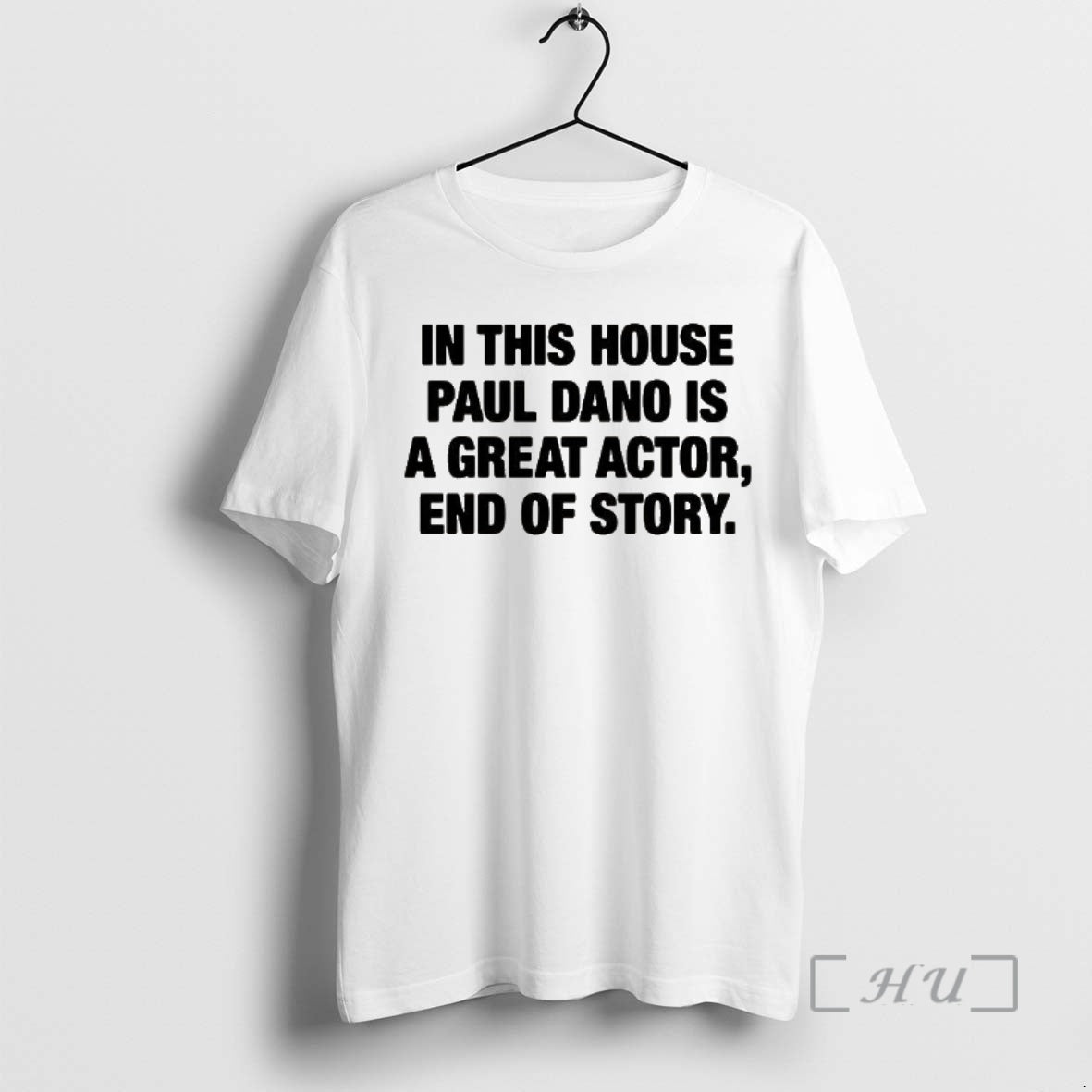 Officials This House Paul Is Great Actor End Story Funny Letter T-Shirts, Hoodie, Sweatshirt - T-Shirt, Sweatshirt, Hoodie