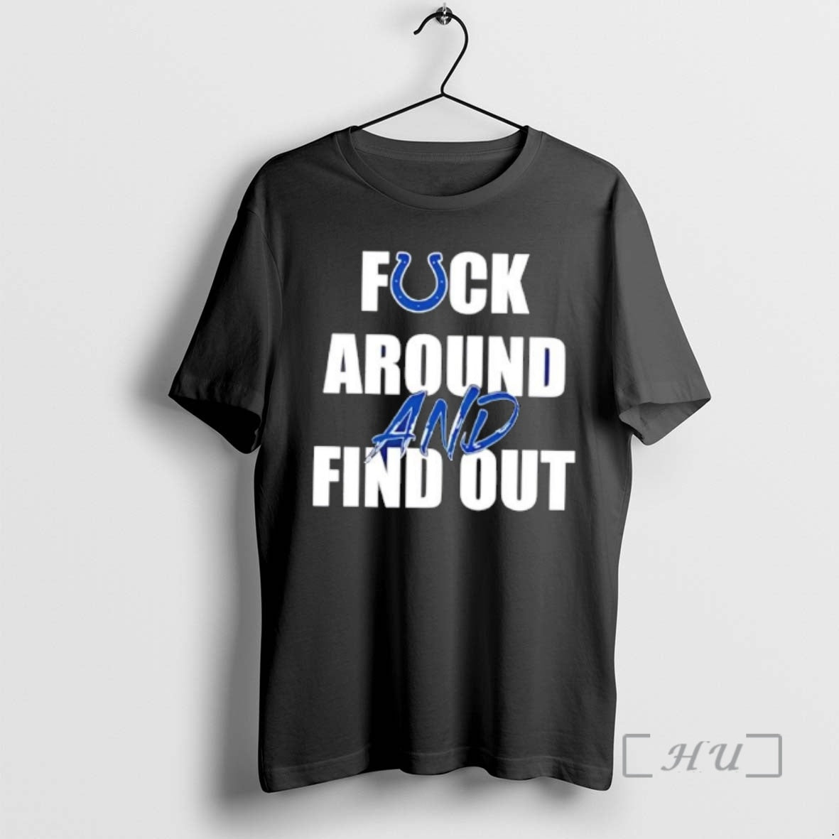 Officials Indianapolis Colts Fuck Around Find Out T-Shirts, Hoodie, Sweatshirt - T-Shirt, Sweatshirt, Hoodie