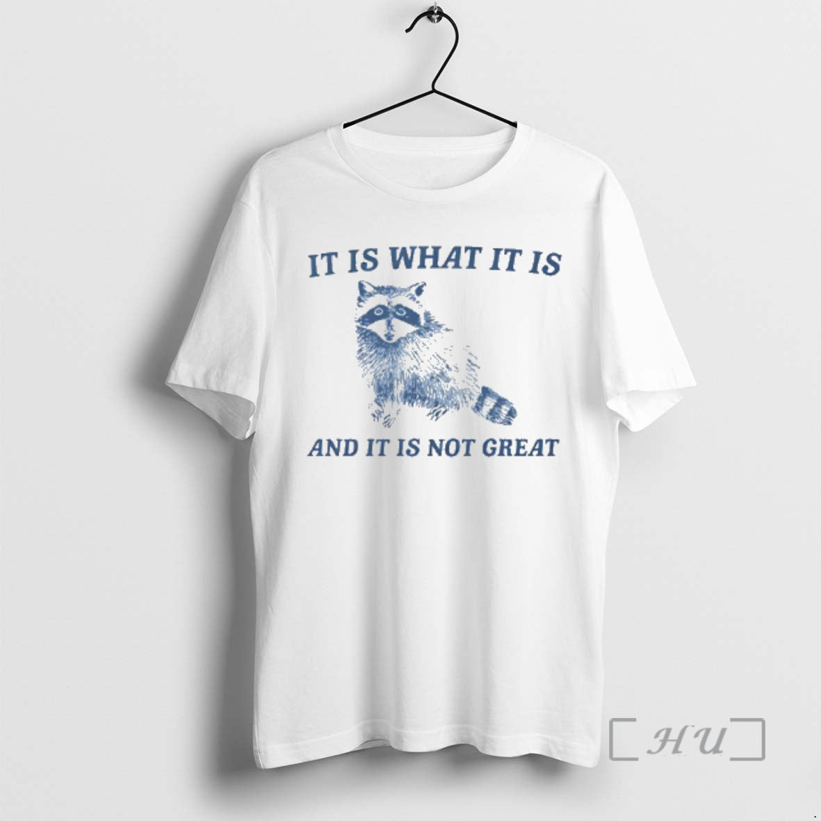 Officials Is What Is Is Not Great Raccoon T-Shirts, Hoodie, Sweatshirt - T-Shirt, Sweatshirt, Hoodie