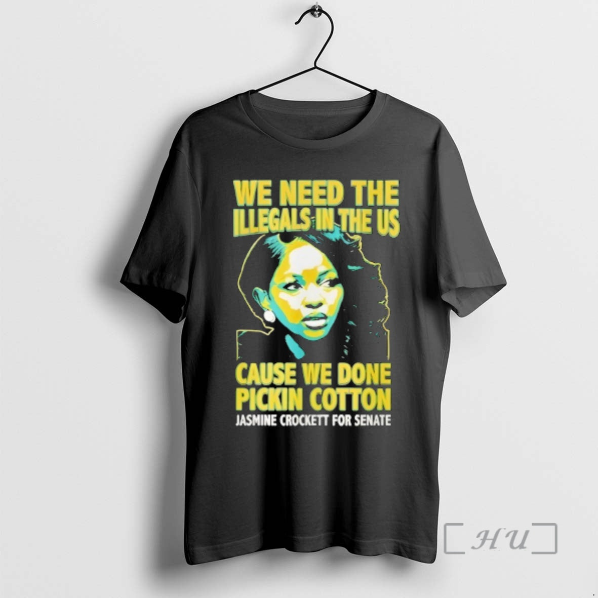 Officials Jasmine Crockett We Need Illegals Us Cause We Done Pickin Cotton T-Shirts, Hoodie, Sweatshirt - T-Shirt, Sweatshirt, Hoodie