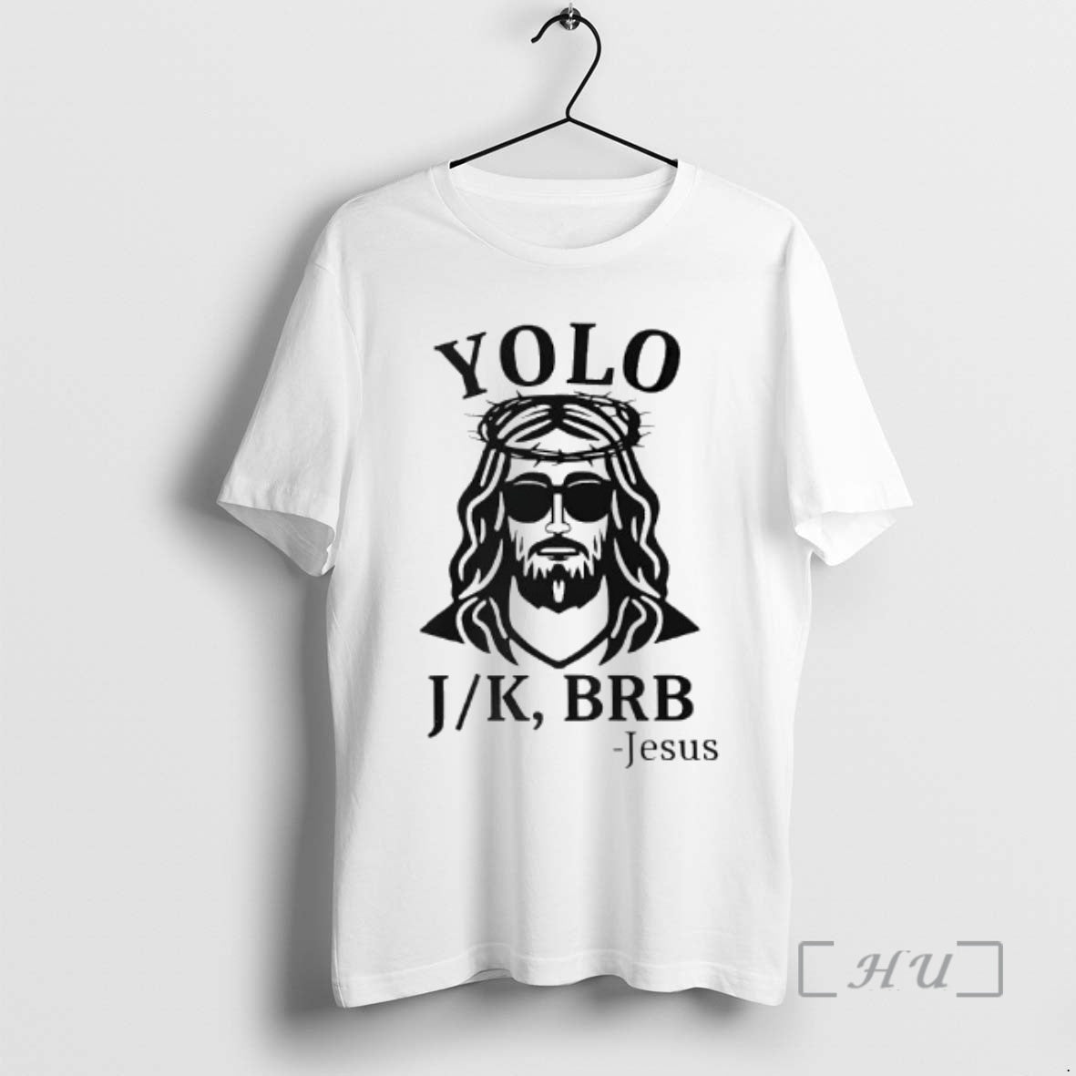 Officials Jesus Yolo You Only Live Once Jk Brb Just Kidding Be Right Back T-Shirts, Hoodie, Sweatshirt - T-Shirt, Sweatshirt, Hoodie