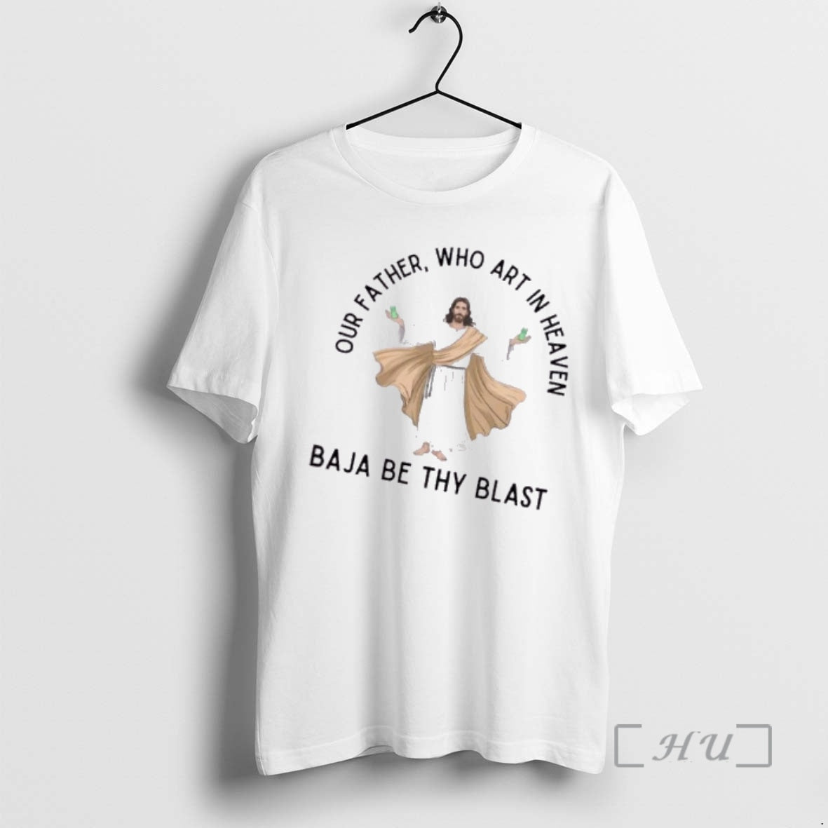 Officials Jesus Our Father Who Art Heaven Baja Be Thy Blast T-Shirts, Hoodie, Sweatshirt - T-Shirt, Sweatshirt, Hoodie