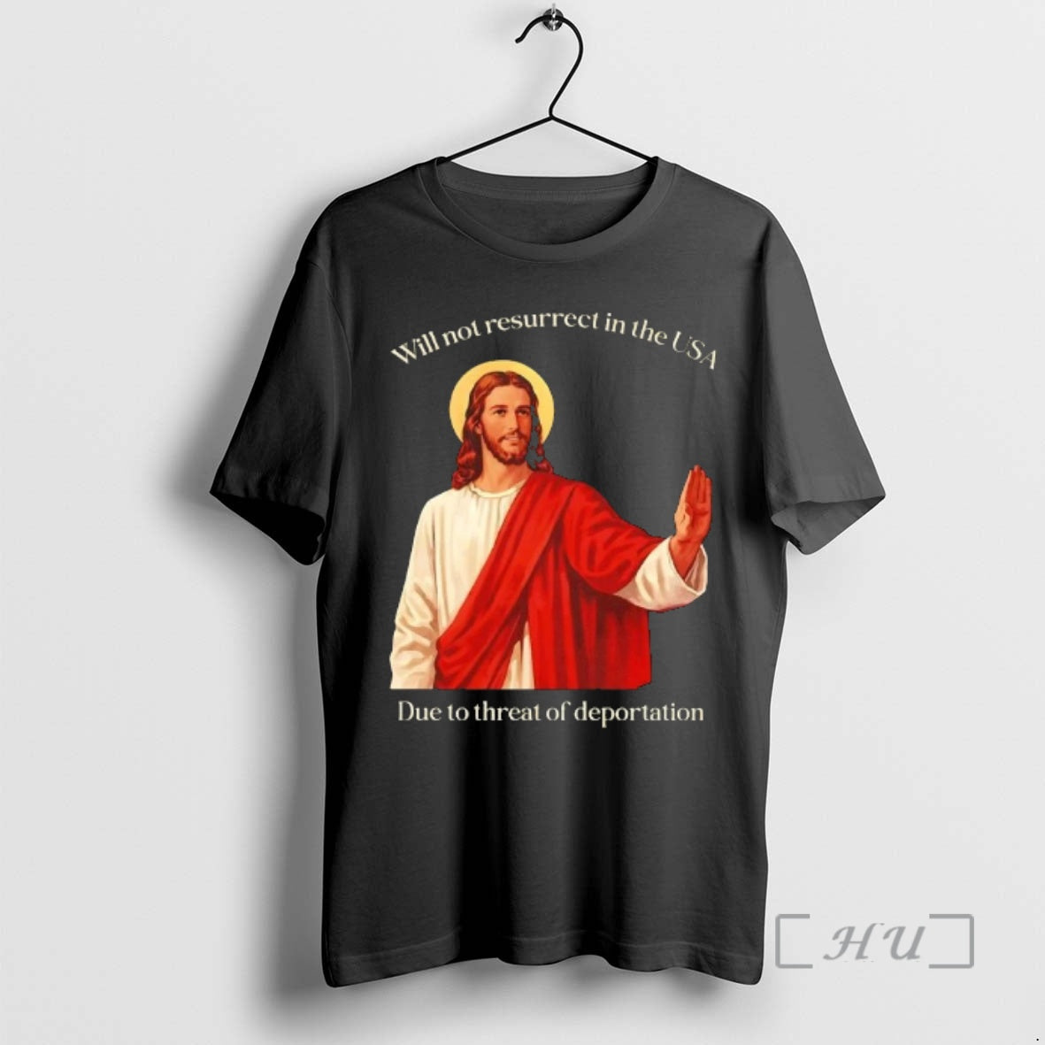 Officials Jesus Will Not Resurrect Usa Due Threat Deportation T-Shirts, Hoodie, Sweatshirt - T-Shirt, Sweatshirt, Hoodie
