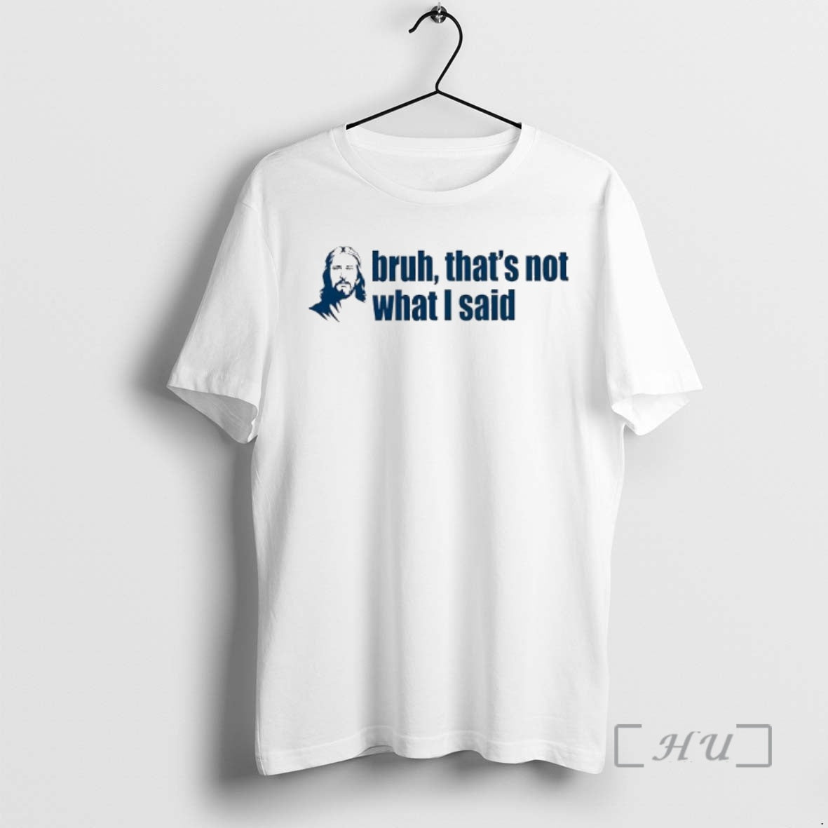 Officials Jesuss Face Bruh Thats Not What I Said T-Shirts, Hoodie, Sweatshirt - T-Shirt, Sweatshirt, Hoodie