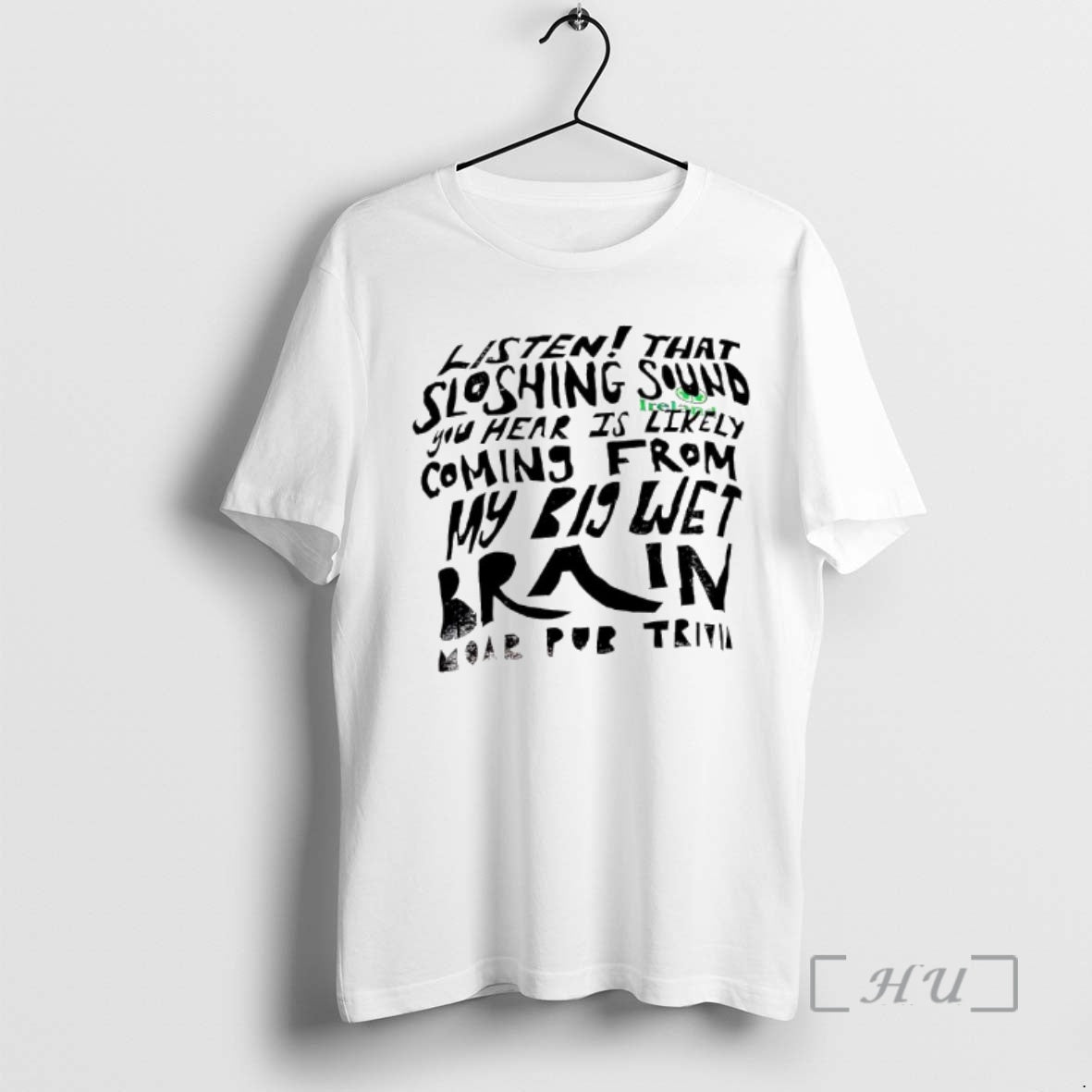 Officials Listen That Sloshing Sound You Hear Is Likely Coming My Big Wet Brain T-Shirts, Hoodie, Sweatshirt - T-Shirt, Sweatshirt, Hoodie