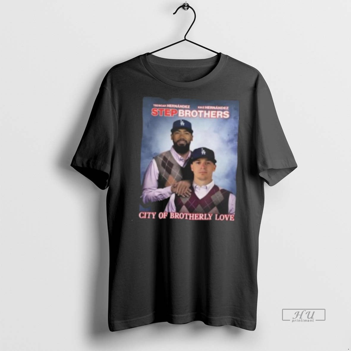 Officials Los Angeles Dodgers Hernandez Bros Step Brothers City Brotherly Love 2025 T-Shirts, Hoodie, Sweatshirt - T-Shirt, Sweatshirt, Hoodie